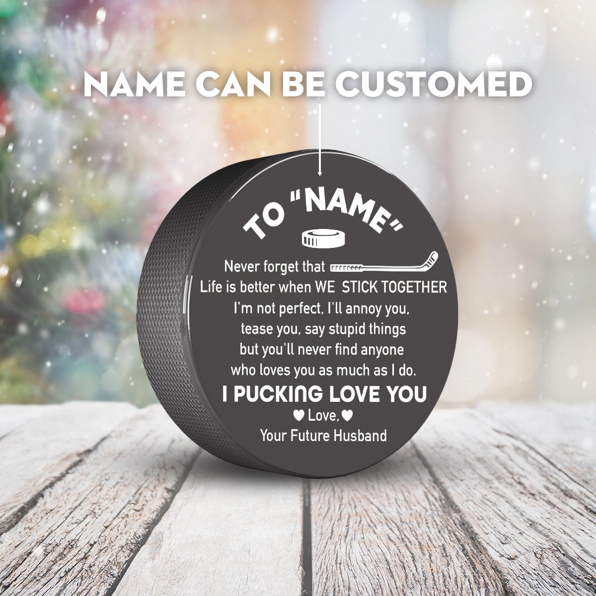 Personalized Hockey Puck - Hockey - To My Future Wife - I Pucking Love You - Gai25003