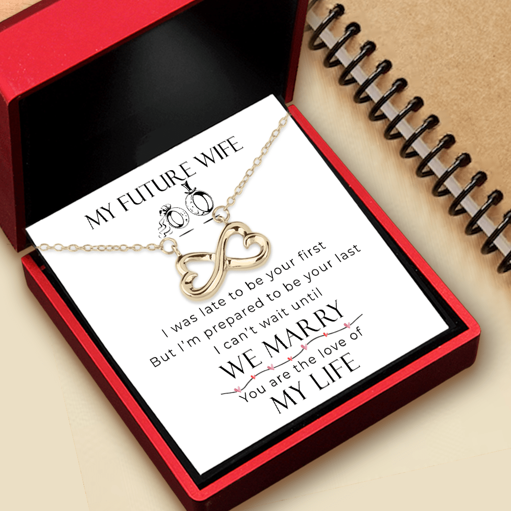 Personalized Infinity Heart Necklace - To My Future Wife, You Are The Love Of My Life - Gna25002
