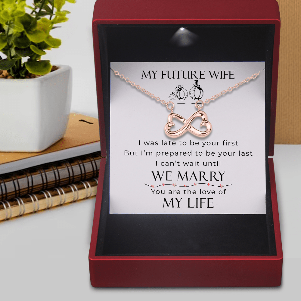 Personalized Infinity Heart Necklace - To My Future Wife, You Are The Love Of My Life - Gna25002