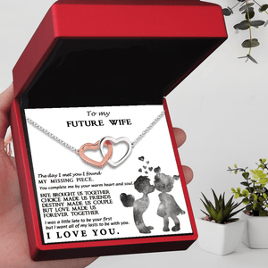 Personalized Interlocked Heart Necklace - To My Future Wife - You Complete Me By Your Warm Heart - Gnp25015