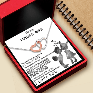 Personalized Interlocked Heart Necklace - To My Future Wife - You Complete Me By Your Warm Heart - Gnp25015