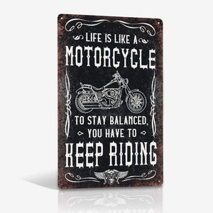 Printed Metal Sign - Biker - To My Man - Life Is Like A Motorcycle  - Pwd26002