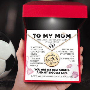 Round Necklace - Soccer - To My Mom - Everything I Am You Help Me To Be - Gnev19037