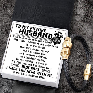 Skull Cuff Bracelet - Biker - To My Future Husband - I Need You Here With Me - Gbbh24002