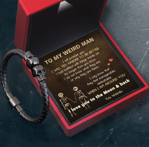 Skull Cuff Bracelet - Skull - To My Weird Man - I Will Try Harder To Be Better - Gbbh26016