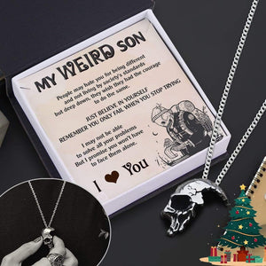 Skull Necklace - Skull - To My Wierd Son - Just Believe In Yourself - Gnag16001