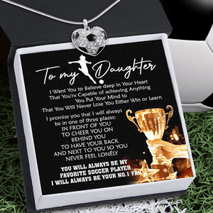 Soccer Heart Necklace - Soccer - To My Daughter - I Will Always Be Your No.1 Fan - Gndw17001