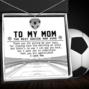 Soccer Heart Necklace - Soccer - To My Mom - I Want You To Understand That You Are Appreciated - Gndw19012