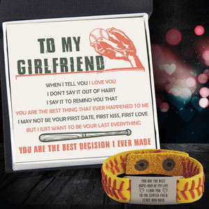 Softball Bracelet - Softball - To My Girlfriend - You Are The Best Decision I Ever Made - Gbzk13008