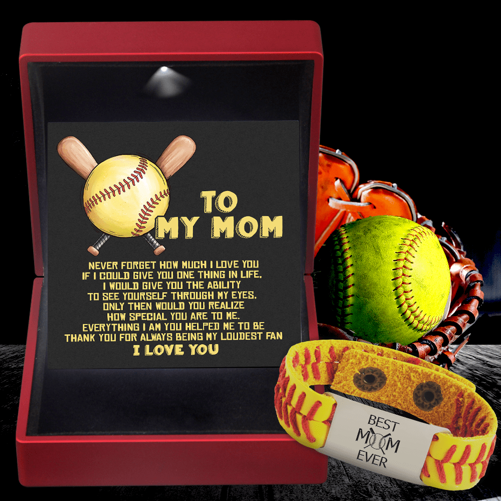 Softball Bracelet - Softball - To My Mom - Everything I Am You Helped Me To Be - Gbzk19001