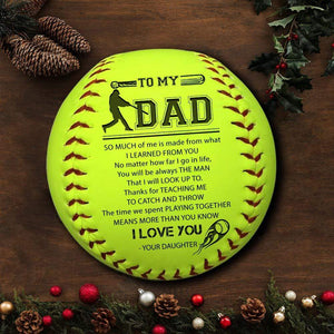 Softball - To My Dad - From Daughter - So much of me is made what I learned from you - Gas18003