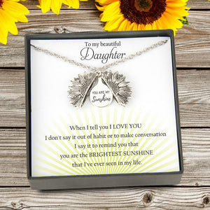 Sunflower Necklace - To My Beautiful Daughter - You Are The Brightest Sunshine - Gns17007
