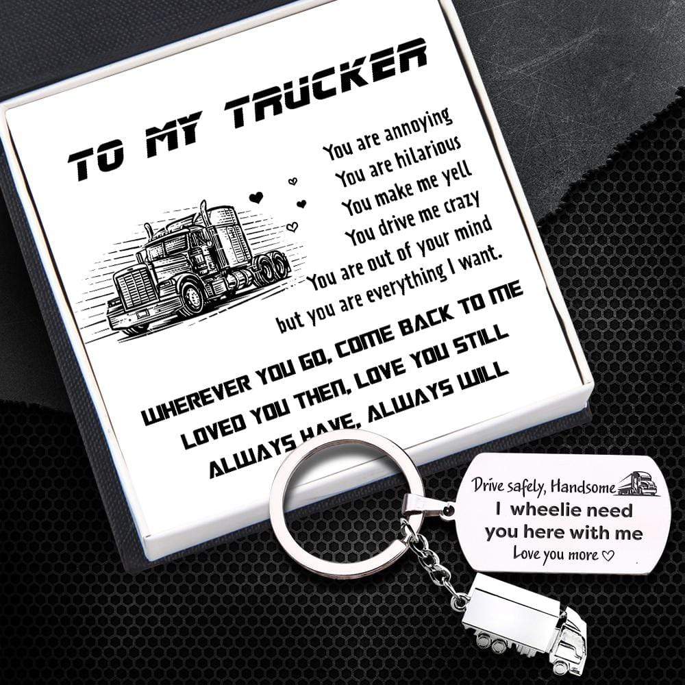 Traitor Truck Dog Tag Keychain - To My Trucker - Come Back To Me - Gkna26003