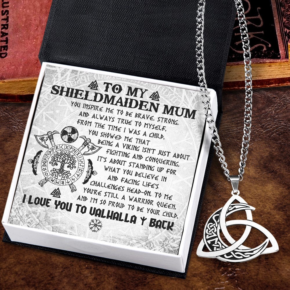 Triple Moon Goddess Necklace - Viking - To My Shieldmaiden Mum - I'm So Proud To Be Your Child - Gnya19006