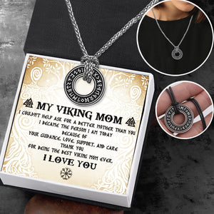 Viking Rune Necklace - Viking - To My Viking Mom - I Became The Person I Am Today Because Of Your Guidance, Love, Support, And Care - Gndy19008