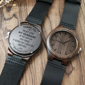 W1309 - Thank You For Not Giving My Husband Up For Adoption - Wooden Watch