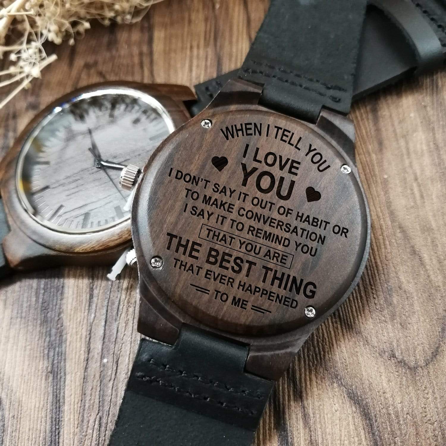 W1703 To My Man When I Tell You I Love You Wooden Watch