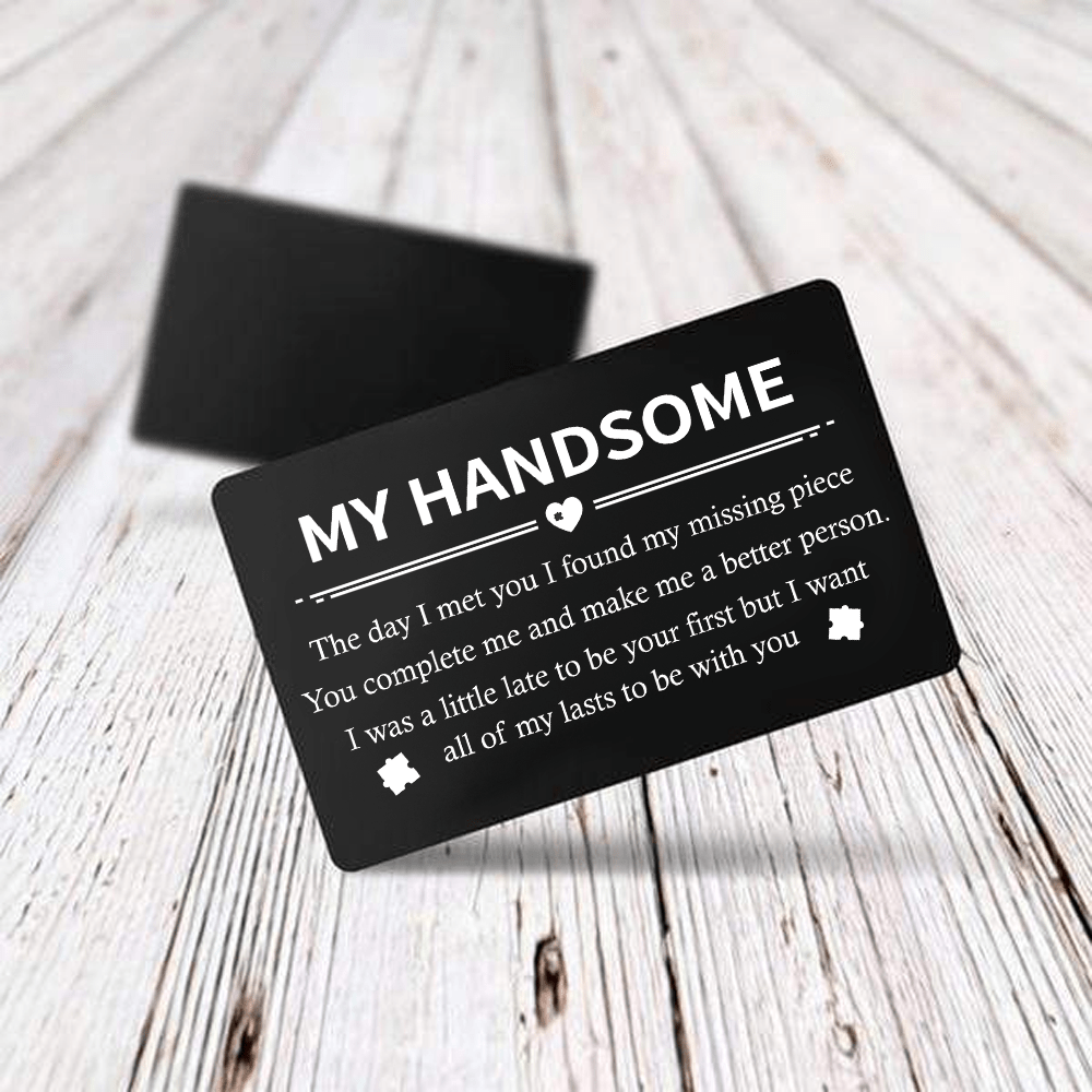 Wallet Card -  Family - My Handsome - You Complete Me And Make Me A Better Person - Gca26012