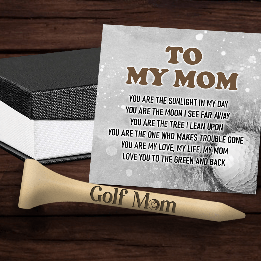 Wooden Golf Tee - Golf - To My Mom - You Are The Sunlight In My Day - Gah19007