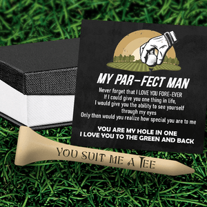 Wooden Golf Tee - Golf - To My Par-fect Man - I Love You Fore-Ever - Gah26007