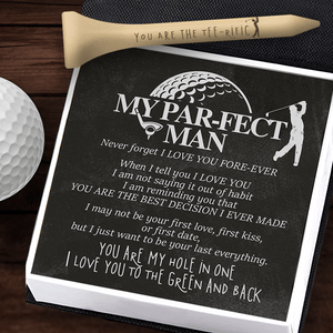 Wooden Golf Tee - Golf - To My Par-fect Man - You Are The Best Decision I Ever Made - Gah26008