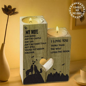 Wooden Heart Candle Holder - To My Wife - I Love You More Than The Wolf Loves The Moon - Ghb15013